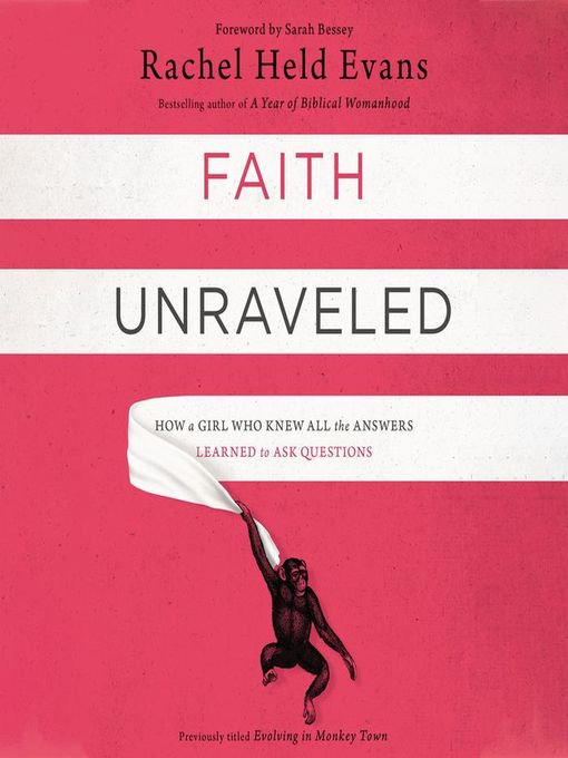 Title details for Faith Unraveled by Rachel Held Evans - Available